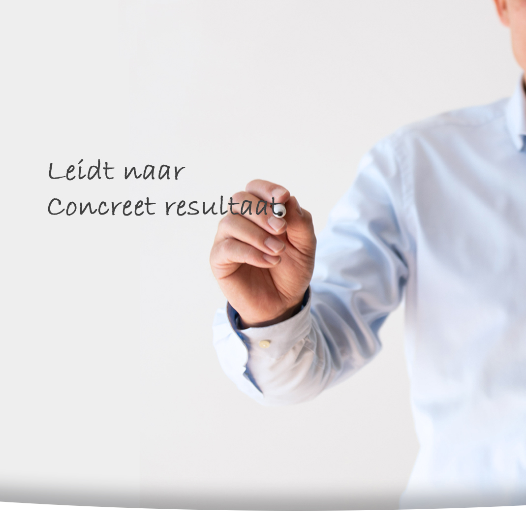 Leidt naar concreet resultaat